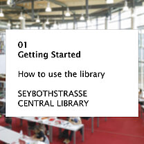 Flyer Number 1: Getting started, central library Seybothstrasse