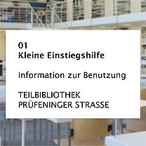 Flyer Nummer 1: Kleine Einstiegshilfe (Teilbibliothek Prüfeninger Straße)